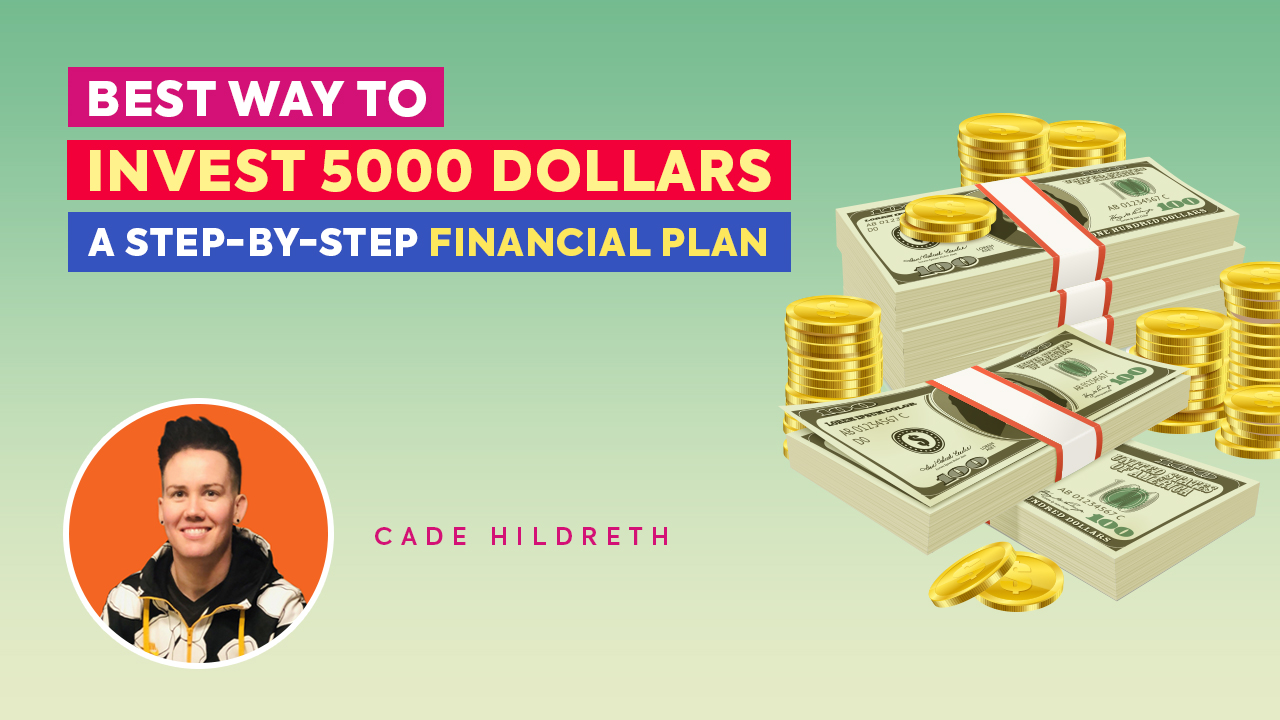 Best Way to Invest 5000 Dollars A StepbyStep Financial Plan