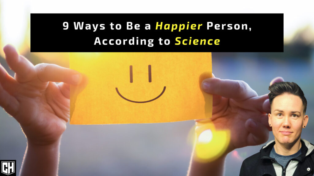 9 Ways to Be a Happier Person, According to Science