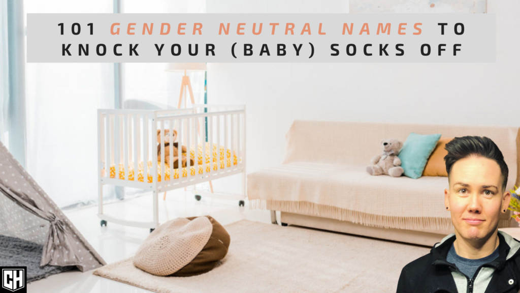 101 Gender Neutral Names To Knock Your (Baby) Socks Off