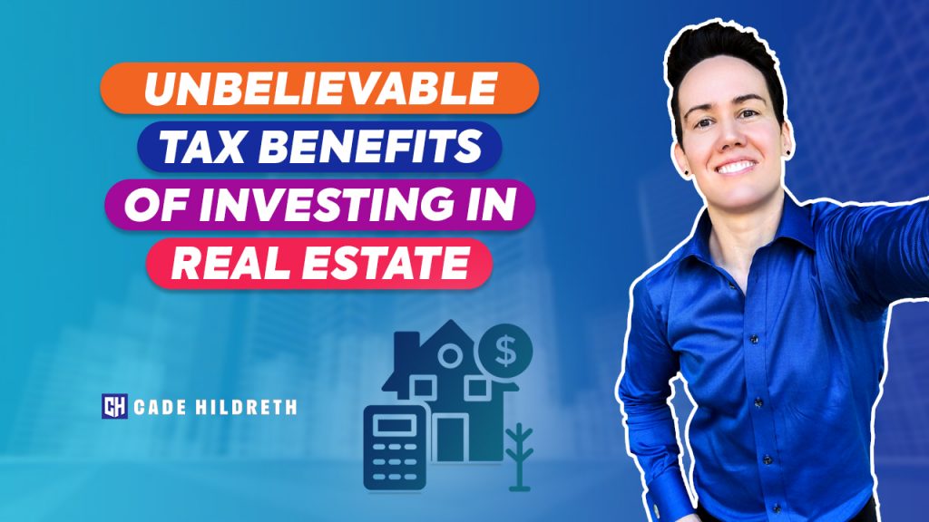 8 Unbelievable Tax Benefits of Investing in Real Estate
