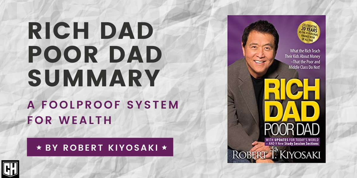 Rich Dad Poor Dad Summary - A Foolproof System for Wealth