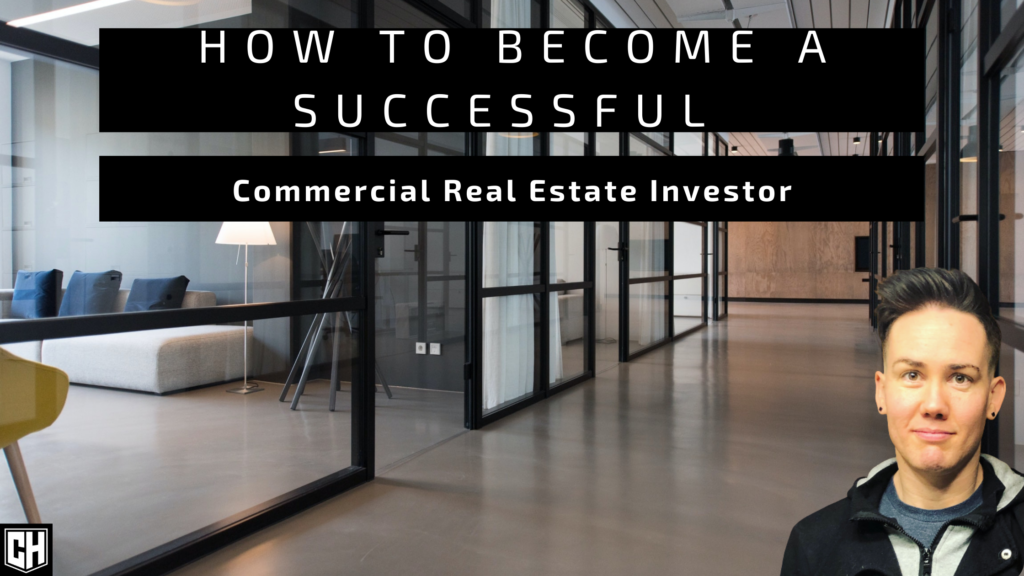 How to Become a Successful Commercial Real Estate Investor