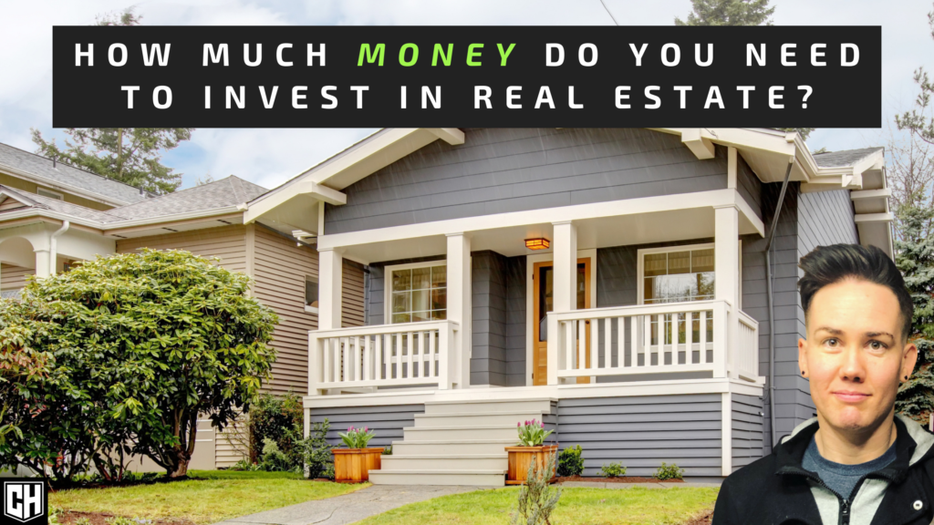 How Much Money Do You Need to Invest in Real Estate?