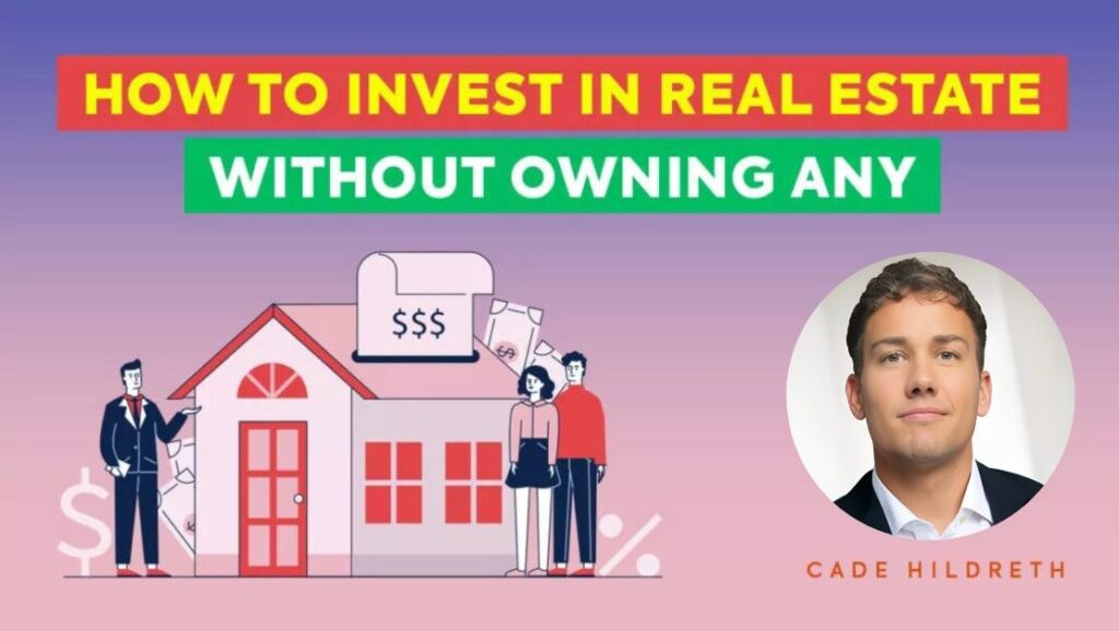 How To Invest In Real Estate Without Owning Any In 2024