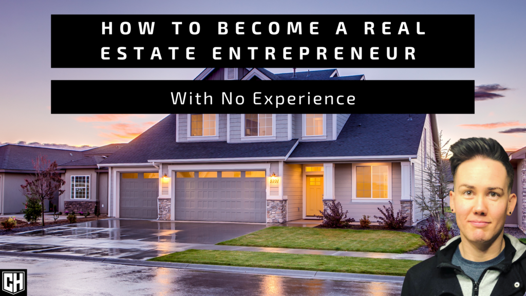 How to Become a Real Estate Entrepreneur with No Experience