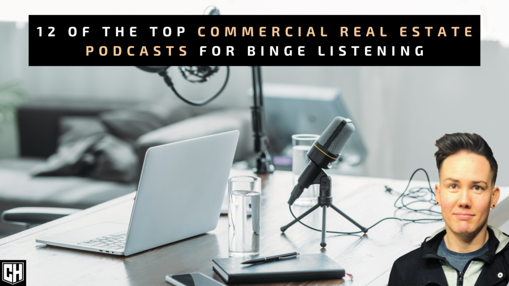 12 of the Top Commercial Real Estate Podcasts for Binge Listening