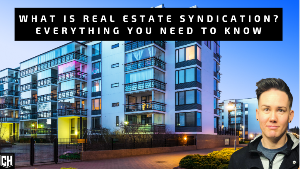 What is Real Estate Syndication? Everything You Need to Know