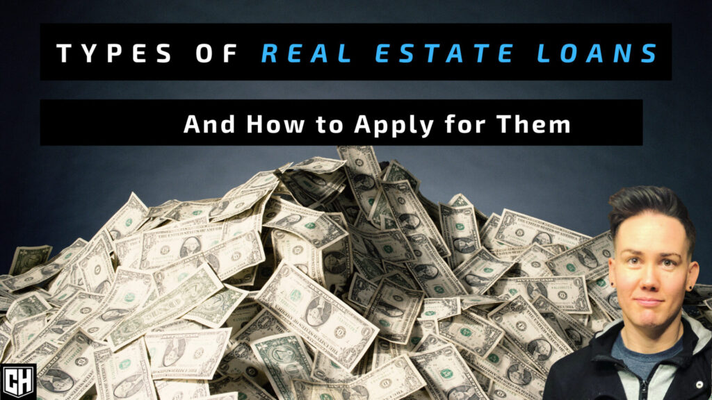 Types of Real Estate Loans—And How to Apply for Them