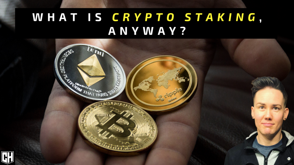 What Is Crypto Staking, Anyway?