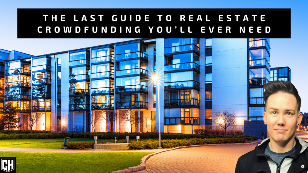 The Last Guide to Real Estate Crowdfunding You’ll Ever Need