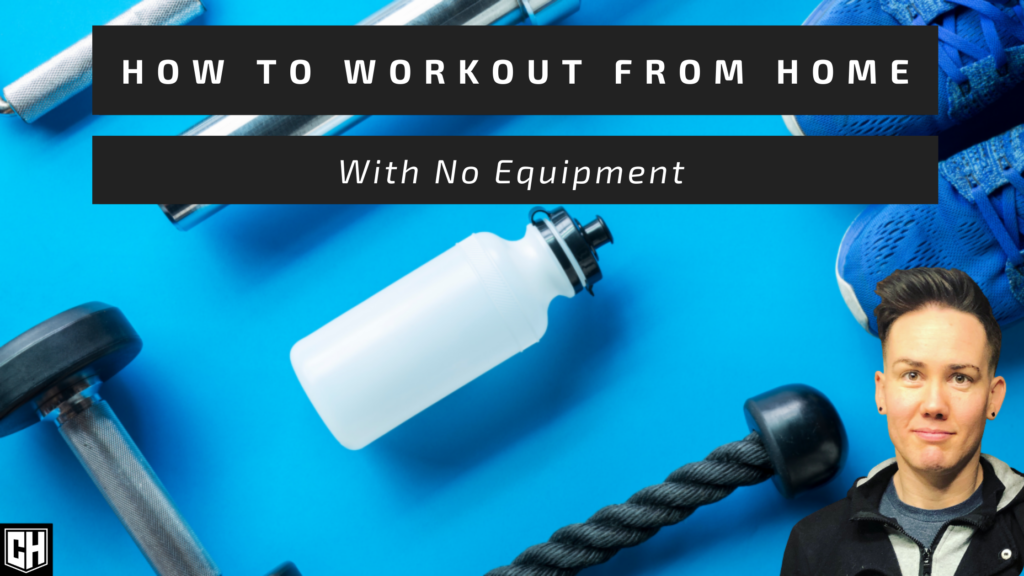 How to Workout From Home with No Equipment