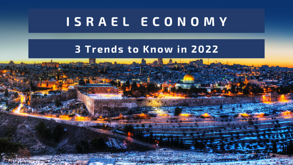 Israel Economy: 3 Things to Know in 2022
