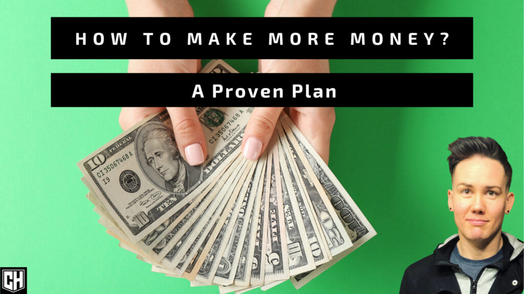 How to Make More Money? Here’s A Proven Plan