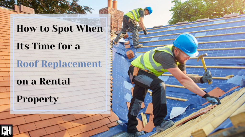 How to Spot When Its Time for a Roof Replacement on a Rental Property
