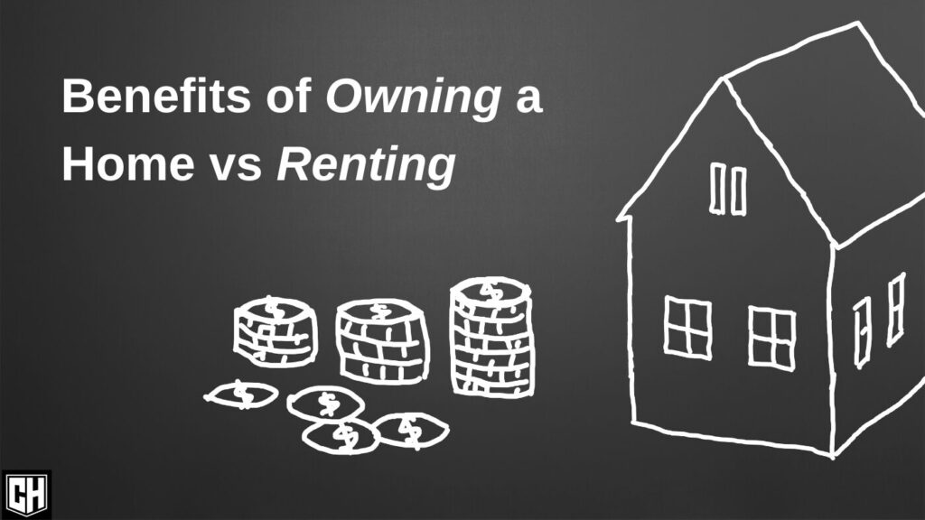 Benefits of Owning a Home vs Renting